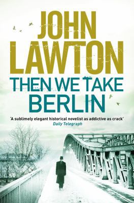 Then We Take Berlin 1611855721 Book Cover