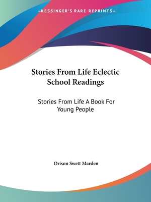 Stories From Life Eclectic School Readings: Sto... 1419149512 Book Cover