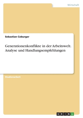 Generationenkonflikte in der Arbeitswelt. Analy... [German] 3346775577 Book Cover