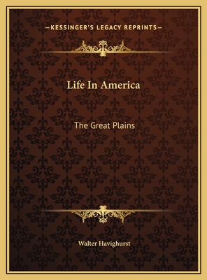 Life In America: The Great Plains 1169709257 Book Cover