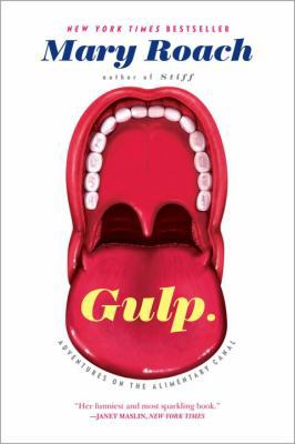 Gulp: Adventures on the Alimentary Canal 0393348741 Book Cover