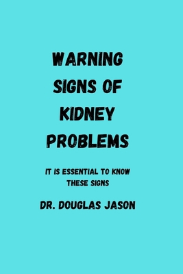 Warning Signs of Kidney Problems: It is essenti... B0C91JYN5F Book Cover