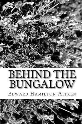 Behind The Bungalow 1449587658 Book Cover