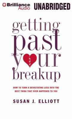 Getting Past Your Breakup: How to Turn a Devast... 1455878278 Book Cover