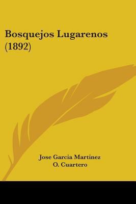 Bosquejos Lugarenos (1892) 1436791472 Book Cover