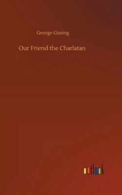 Our Friend the Charlatan 3752354941 Book Cover