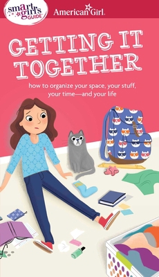 A Smart Girl's Guide: Getting It Together: How ... 1609588886 Book Cover
