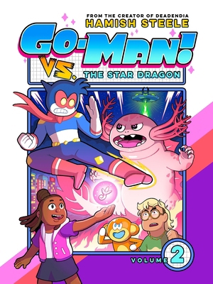 Go-Man vs. the Star Dragon 1454955074 Book Cover