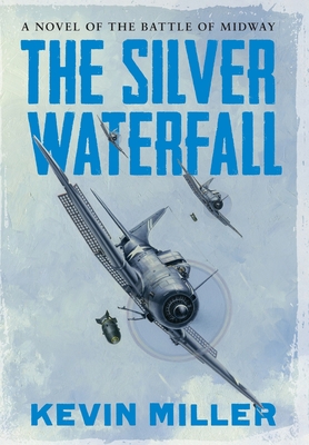 The Silver Waterfall: A Novel of the Battle of ... 1640621148 Book Cover