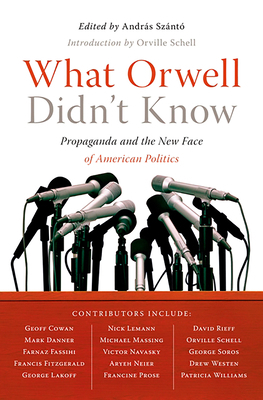 What Orwell Didn't Know 1586485601 Book Cover