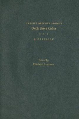 Harriet Beecher Stowe's Uncle Tom's Cabin: A Ca... 0195166957 Book Cover