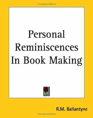 Personal Reminiscences In Book Making 1419141023 Book Cover