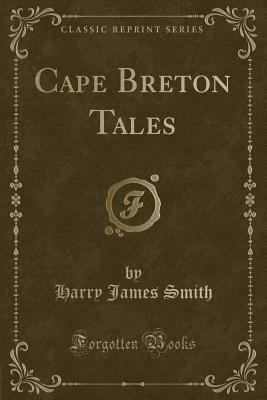 Cape Breton Tales (Classic Reprint) 1331402603 Book Cover