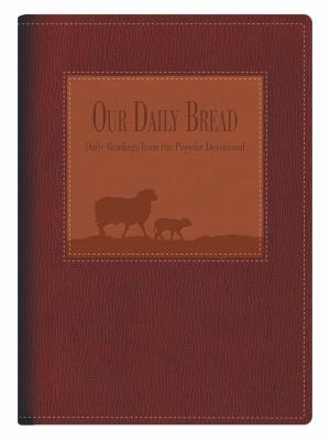 Our Daily Bread: Daily Readings from the Popula... 1572933933 Book Cover