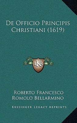 De Officio Principis Christiani (1619) [Latin] 1169136796 Book Cover