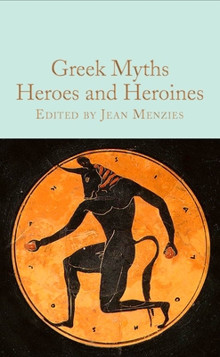 Greek Myths: Heroes and Heroines 1529093368 Book Cover