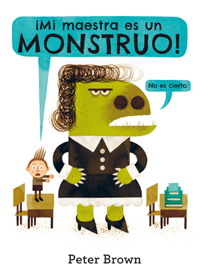 ¡Mi Maestra Es Un Monstruo! [Spanish] 6077357324 Book Cover