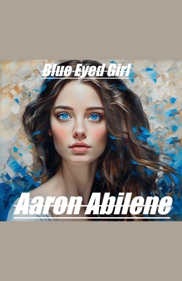 Blue Eyed Girl B0FLJSMKSX Book Cover