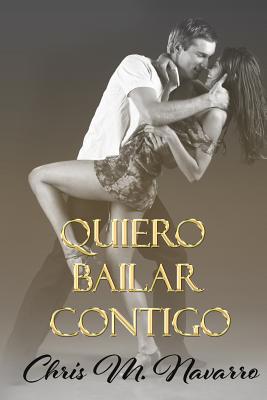 Quiero bailar contigo [Spanish] 1541192117 Book Cover