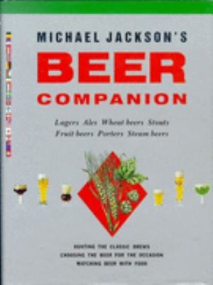 Michael Jackson's Beer Companion: Lagers, Ales,... 1857321812 Book Cover