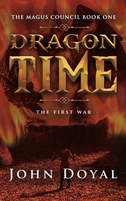 Dragon Time: The First War 1685471455 Book Cover