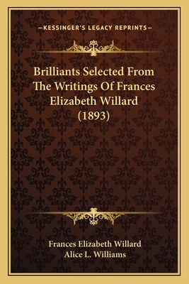Brilliants Selected From The Writings Of France... 1164147080 Book Cover
