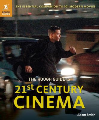 The Rough Guide to 21st Century Cinema: 101 Mov... 1405385375 Book Cover