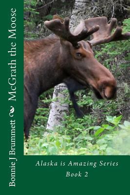 McGrath the Moose 1523848839 Book Cover
