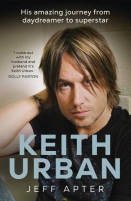 Keith Urban: His amazing journey from daydreame... 1761065742 Book Cover