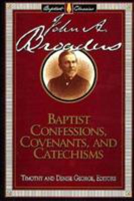 Baptist Confessions, Covenants, and Catechisms 0805420762 Book Cover