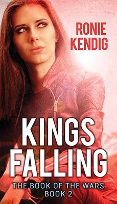Kings Falling: The Book of the Wars [Large Print] 1643585991 Book Cover