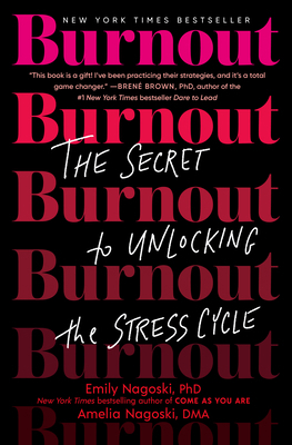 Burnout: The Secret to Unlocking the Stress Cycle 198481706X Book Cover