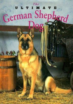 The Ultimate German Shepherd Dog 0876050356 Book Cover