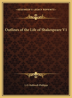 Outlines of the Life of Shakespeare V1 1169785514 Book Cover