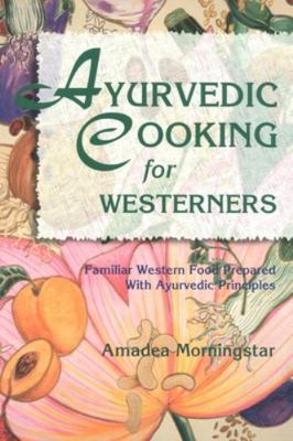 Ayurvedic Cooking for Westerners: Familiar West... 0914955144 Book Cover