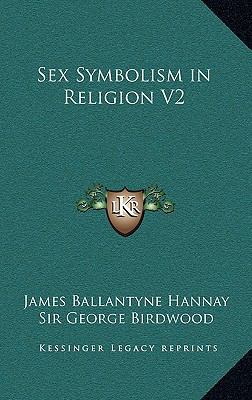 Sex Symbolism in Religion V2 1163319430 Book Cover