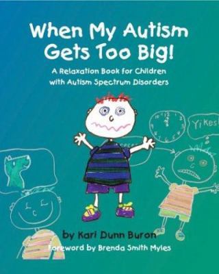 When My Autism Gets Too Big!: A Relaxation Book... 193128251x Book Cover
