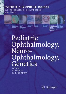 Pediatric Ophthalmology, Neuro-Ophthalmology, G... 3540336788 Book Cover