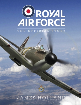 RAF Centenary Experience: The Official Story 1787394239 Book Cover