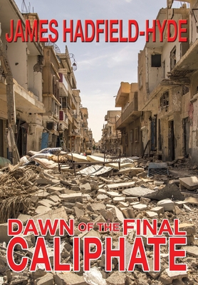 Dawn of the final caliphate 0957277032 Book Cover