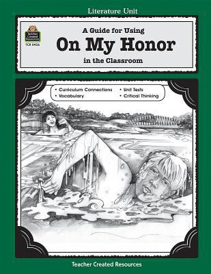 A Guide for Using on My Honor in the Classroom 1557344264 Book Cover