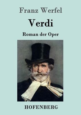 Verdi: Roman der Oper [German] 3843050694 Book Cover