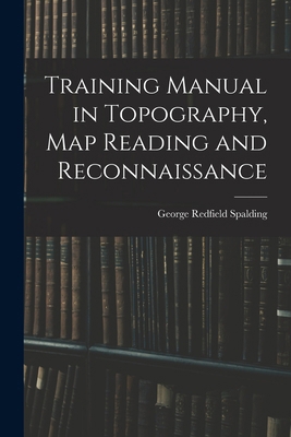 Training Manual in Topography, map Reading and ... 101745311X Book Cover