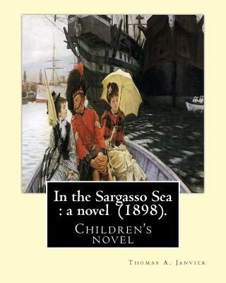 In the Sargasso Sea: a novel (1898). By: Thomas... 1543064655 Book Cover
