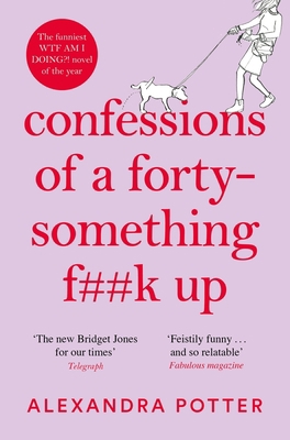 Confessions of a Forty-Something F**k Up 1529022800 Book Cover