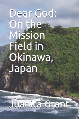 Dear God: On the Mission Field in Okinawa, Japan            Book Cover