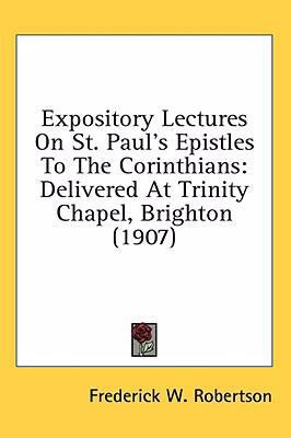 Expository Lectures On St. Paul's Epistles To T... 1436542901 Book Cover