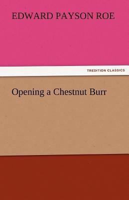 Opening a Chestnut Burr 3842460678 Book Cover