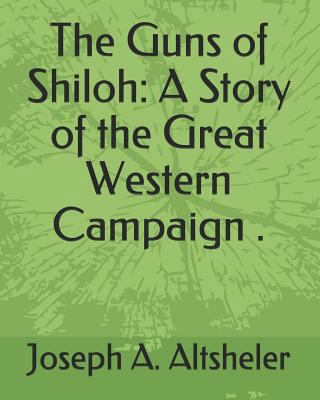 The Guns of Shiloh: A Story of the Great Wester... 1793844429 Book Cover