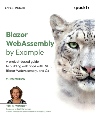 Blazor WebAssembly by Example - Third Edition: ... 1807428672 Book Cover